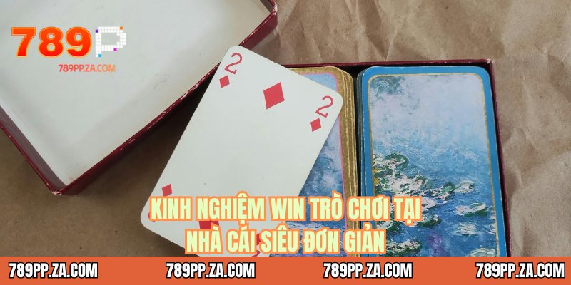 Kinh nghiệm win trò chơi tại nhà cái siêu đơn giản