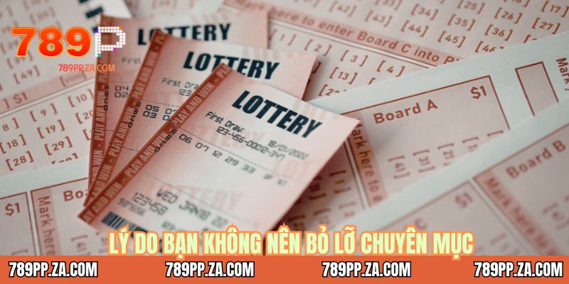 Lý do bạn không nên bỏ lỡ chuyên mục